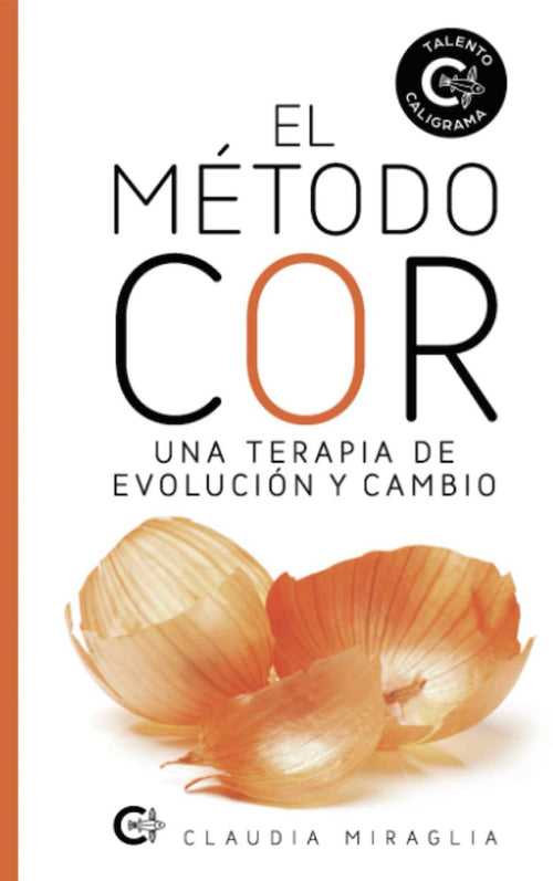 El Método COR. Una terapia de evolución y cambio - Claudia Miraglia