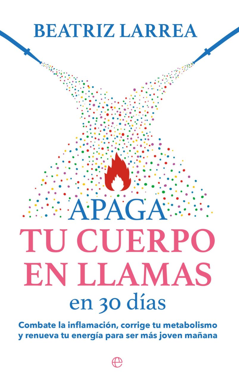 Apaga tu cuerpo en llamas en 30 días - Beatriz Larrea - 19WA50099_1