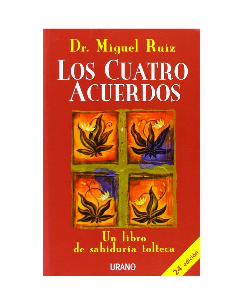 Los cuatro acuerdos - Dr. Miguel Ruiz