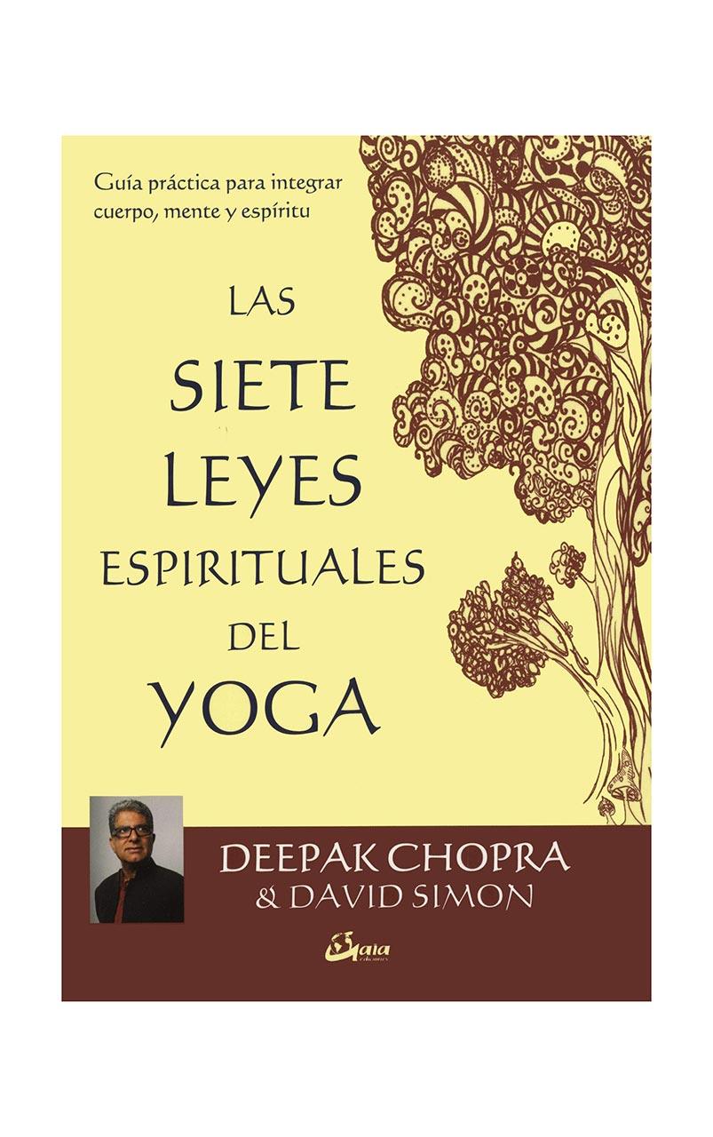 Las 7 leyes espirituales del yoga - Deepak Chopra