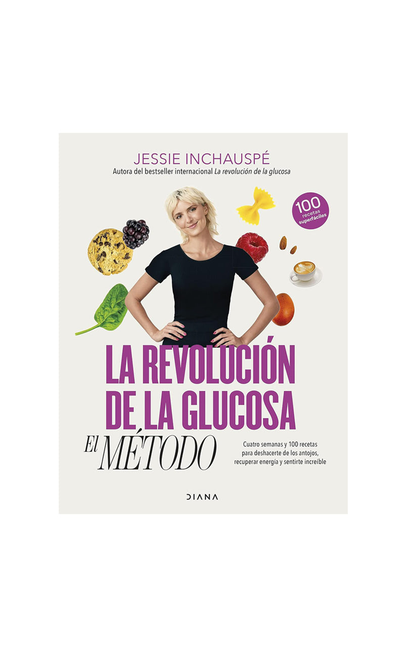 La revolución de la glucosa. El método - Jessie Inchauspé