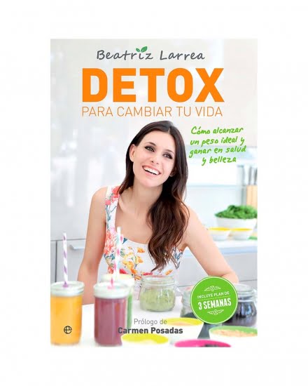 Detox para cambiar tu vida - Beatriz Larrea